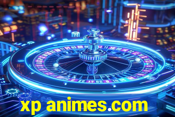 xp animes.com